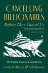 Cancelling Billionaires Before They Cancel Us - Linda McQuaig ; Neil Brooks - 9781459754836