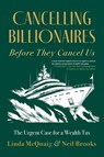 Cancelling Billionaires Before They Cancel Us - Linda McQuaig ; Neil Brooks - 9781459754836