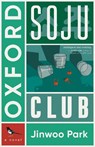 Oxford Soju Club - Jinwoo Park - 9781459755109