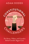 Constitutional Challengers - Adam Dodek - 9781459755222