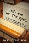 Before We Forget - Mary Soderstrom - 9781459755857