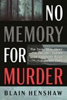 No Memory for Murder - Blain Henshaw - 9781459756120