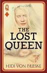 The Lost Queen - Heidi von Palleske - 9781459756915
