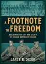 A Footnote to Freedom - Lance B. Dixon - 9781459756977