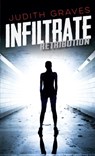 Infiltrate - GRAVES,  Judith - 9781459807235