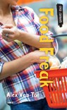 Food Freak - Alex Van Tol - 9781459813397