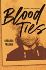 Blood Ties - Barbara Fradkin - 9781459818255