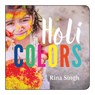 Holi Colors - Rina Singh - 9781459818491