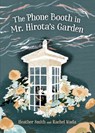 The Phone Booth in Mr. Hirota's Garden - Heather Smith - 9781459821033