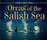 Orcas of the Salish Sea - Mark Leiren-Young - 9781459825055