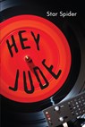 Hey Jude - Star Spider - 9781459826359