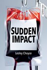 Sudden Impact - Lesley Choyce - 9781459827349