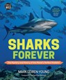 Sharks Forever: The Mystery and History of the Planet's Perfect Predator - Mark Leiren-Young - 9781459827561