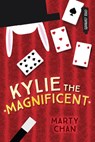 Kylie the Magnificent - Marty Chan - 9781459828070