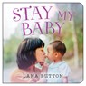 Stay My Baby - Lana Button - 9781459836150