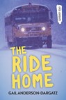 The Ride Home - Gail Anderson-Dargatz - 9781459837072