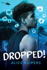 Dropped! - Alice Kuipers - 9781459837744