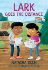 Lark Goes the Distance - Natasha Deen - 9781459838758
