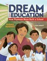 The Dream of an Education: How Phymean Noun Built a School - Susan Hughes - 9781459842427