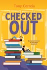 Checked Out - Tony Correia - 9781459842458