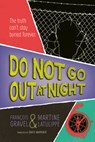 Do Not Go Out at Night - François Gravel - 9781459843028