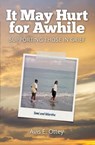 It May Hurt for Awhile - Avis E Ottey - 9781460009123