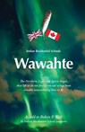 Wawahte - WELLS,  Robert P - 9781460280249