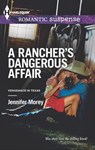 A Rancher's Dangerous Affair - Jennifer Morey - 9781460303955