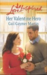 Her Valentine Hero - Gail Gaymer Martin - 9781460304242