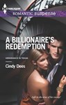 A Billionaire's Redemption - Cindy Dees - 9781460306994