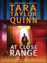 At Close Range - Tara Taylor Quinn - 9781460308868