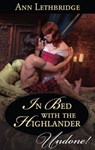 In Bed with the Highlander - Ann Lethbridge - 9781460310953