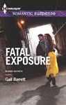 Fatal Exposure - Gail Barrett - 9781460313787