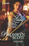 A Lady Risks All - Bronwyn Scott - 9781460315682