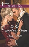In the Commodore's Hands - Mary Nichols - 9781460318645