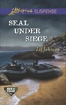 SEAL Under Siege - Liz Johnson - 9781460319079