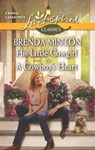 His Little Cowgirl & A Cowboy's Heart - Brenda Minton - 9781460324660