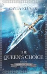 The Queen's Choice - Cayla Kluver - 9781460325414