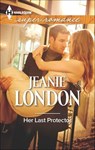 Her Last Protector - Jeanie London - 9781460326039