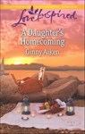 A Daughter's Homecoming - Ginny Aiken - 9781460326138