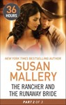 The Rancher and the Runaway Bride: Part 2 - Susan Mallery - 9781460330982