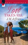 Love Takes All - J.M. Jeffries - 9781460331606