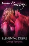 Elemental Desire - Denise Tompkins - 9781460332313
