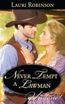 Never Tempt a Lawman - Lauri Robinson - 9781460332320