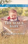 The SEAL's Baby - Laura Marie Altom - 9781460333662