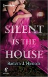 Silent Is the House - Barbara J. Hancock - 9781460336182