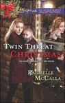 Twin Threat Christmas - Rachelle McCalla - 9781460342411