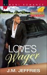Love's Wager - J.M. Jeffries - 9781460343845