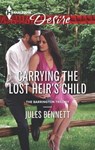 Carrying the Lost Heir's Child - Jules Bennett - 9781460344675