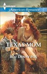 Texas Mom - Roz Denny Fox - 9781460345009